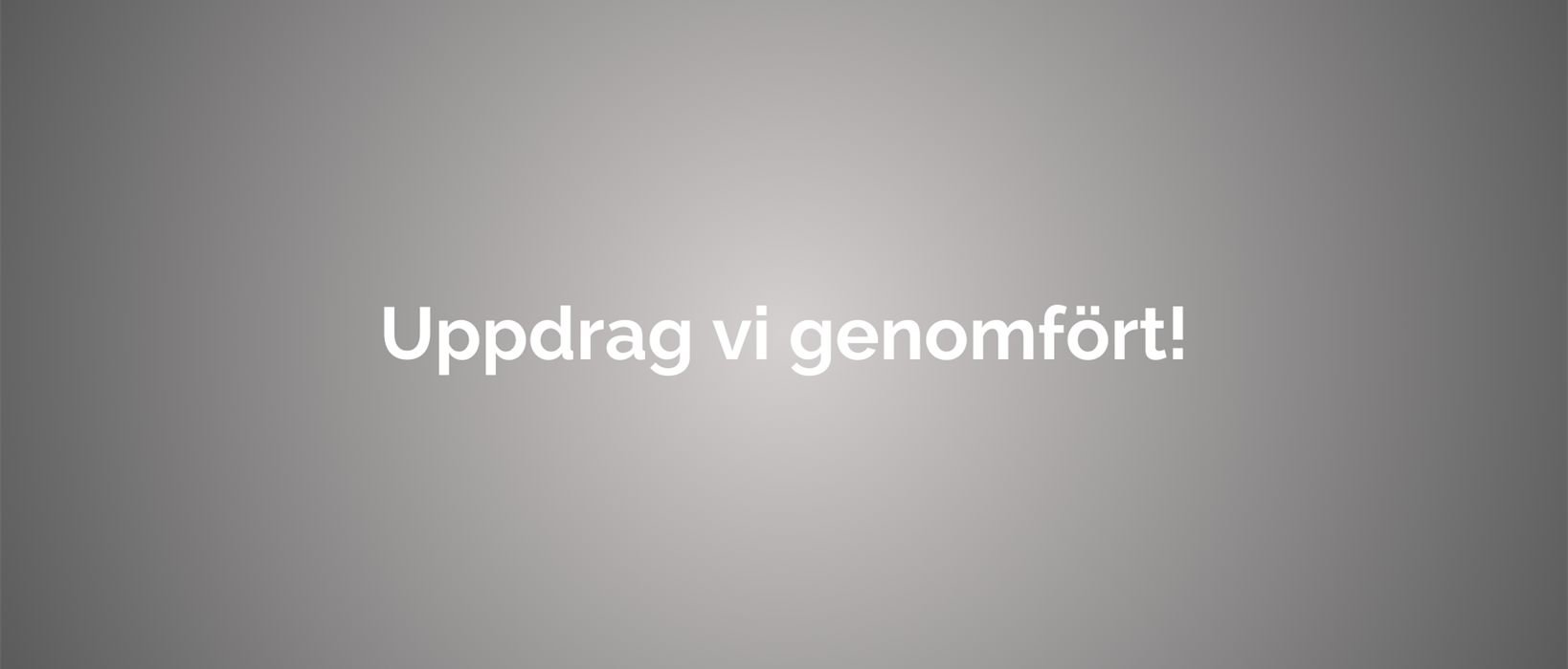 Uppdrag vi genomfört